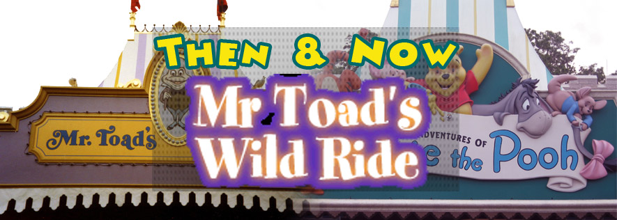 Then and Now: Mr Toads Wild Ride and Winnie the Pooh