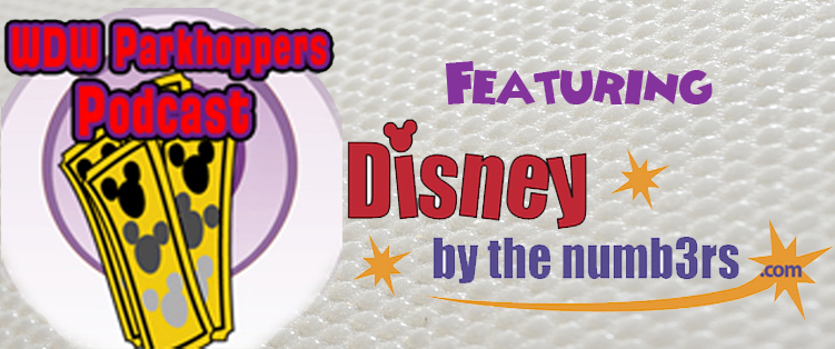 WDW Parkhoppers Podcast Show #1 - Tony Caselnove and Disney by the Numbers