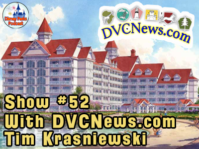 Disney Parks Podcast Show #52 – The Villas at Disney’s Grand Floridian with Tim Krasniewski from DVCNews.com