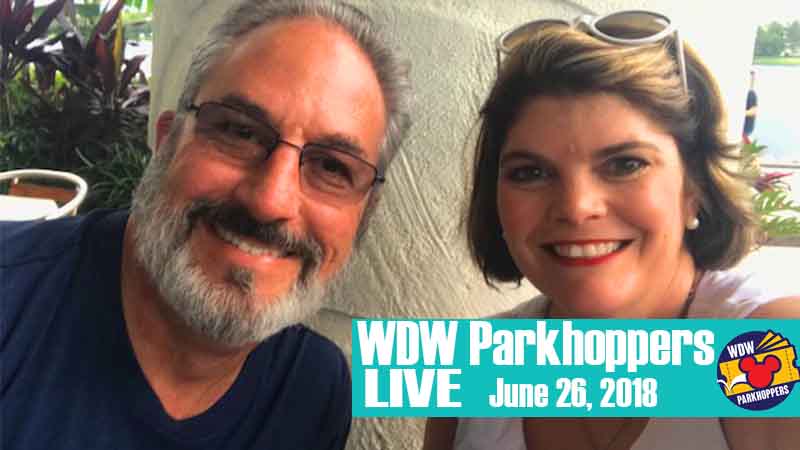 WDW Parkhoppers LIVE - June 26, 2018