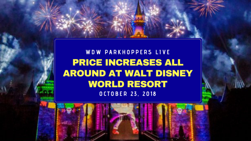 Price Increases All Around At Walt Disney World Resort - WDW Parkhoppers LIVE