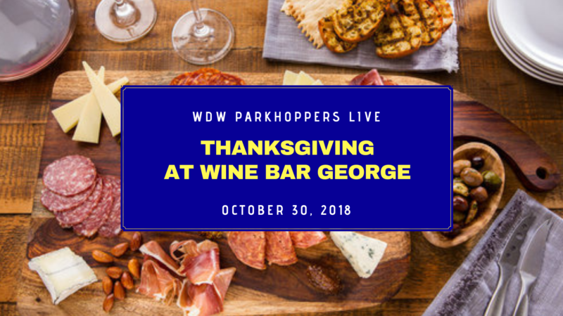 Thanksgiving at Wine Bar George - WDW Parkhoppers LIVE