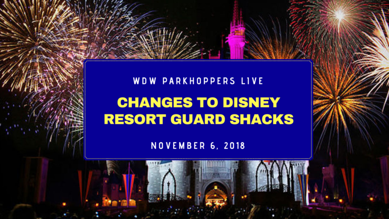 Changes To Disney Resort Guard Shacks - WDW Parkhoppers LIVE