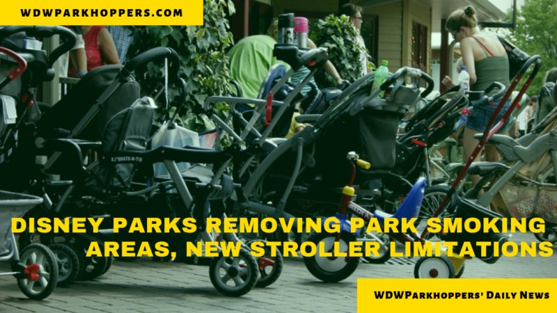 BREAKING: Disney Parks Removing Park Smoking Areas, New Stroller Limitations