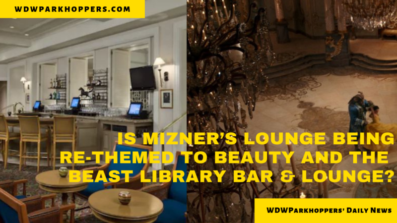 Is Mizner’s Lounge Being Re-themed to Beauty and the Beast Library Bar & Lounge?
