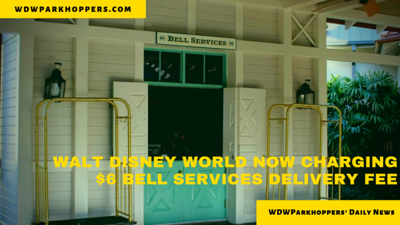 Walt Disney World Now Charging $6 Bell Services Delivery Fee