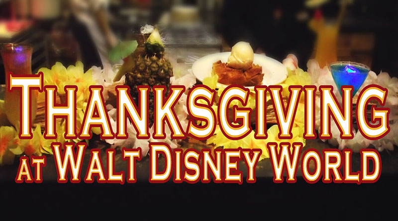 Celebrate Thanksgiving Day with Family Feasts All Over Walt Disney