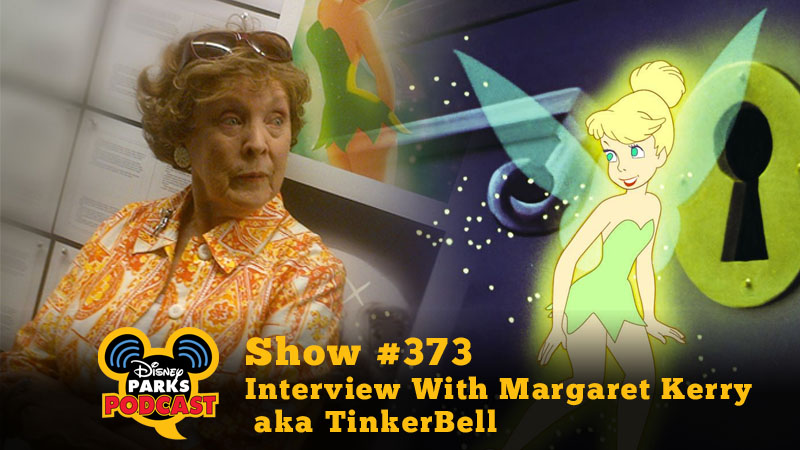 Disney Parks Podcast Show #373 – Interview With Margaret Kerry aka TinkerBell | WDW Parkhoppers