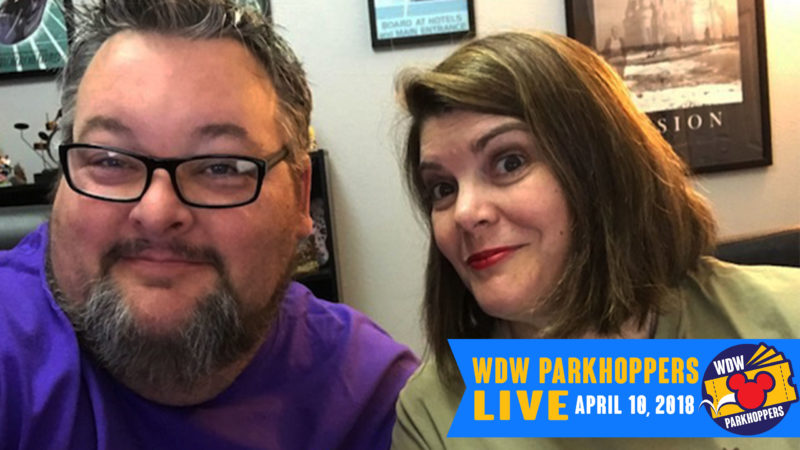WDW Parkhoppers LIVE - April 10, 2018