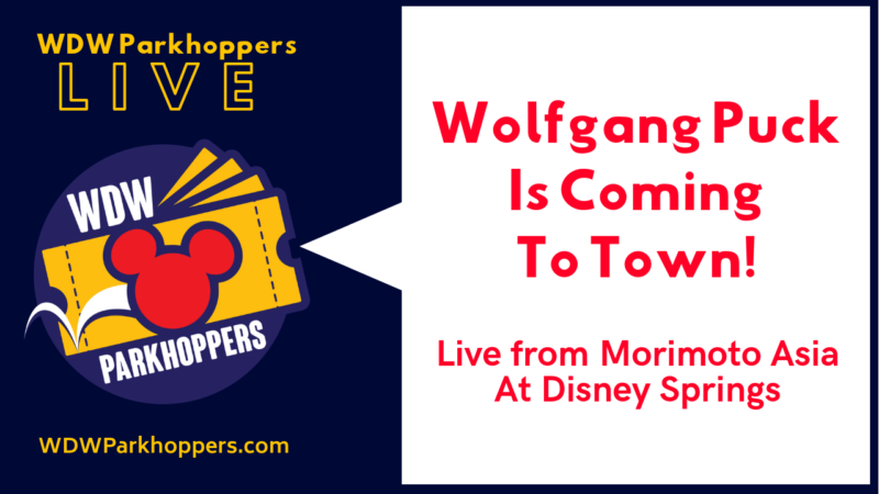 Wolfgang Puck is Coming to Town - WDW Parkhopper LIVE